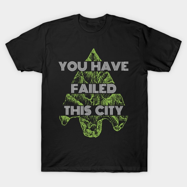 You Have Failed This City - Green Arrow T-Shirt by mr1986